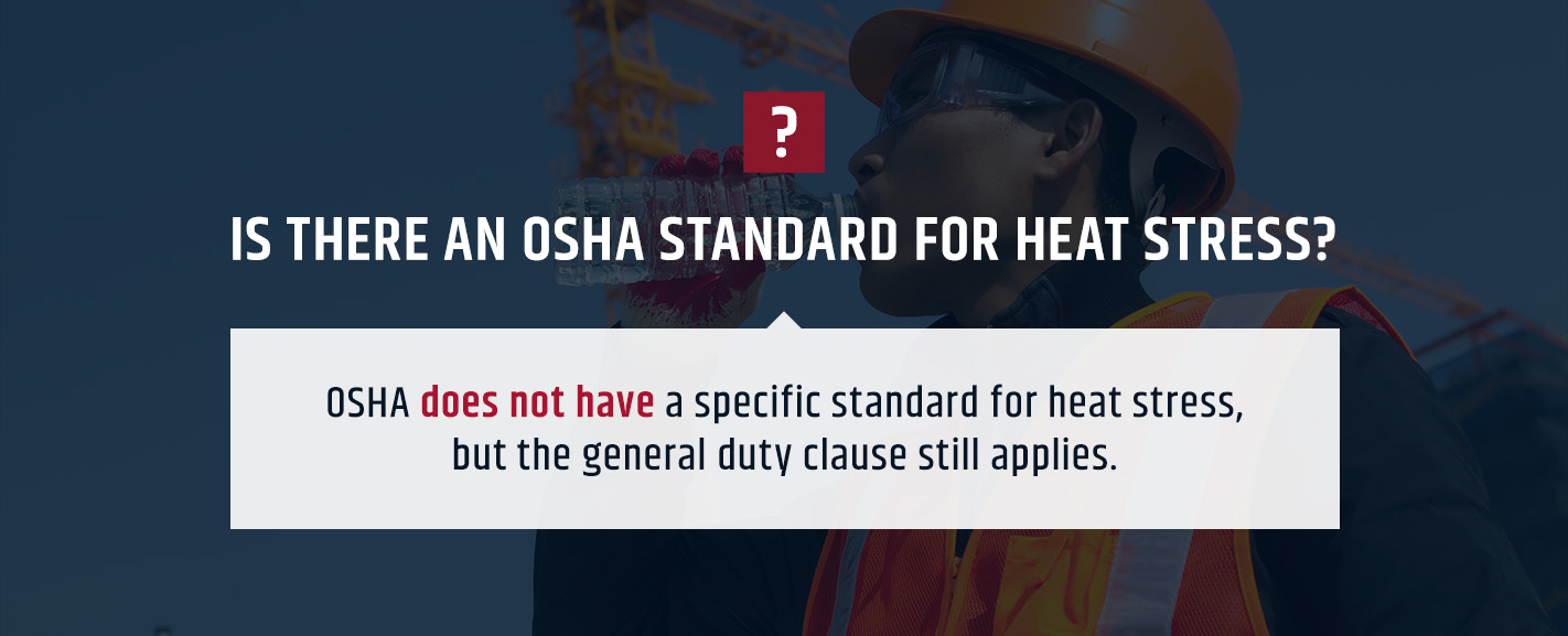 Is There an OSHA Standard for Heat Stress? 
